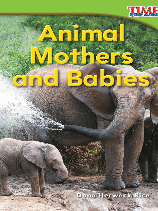 Title details for Animal Mothers and Babies by Dona Herweck Rice - Available